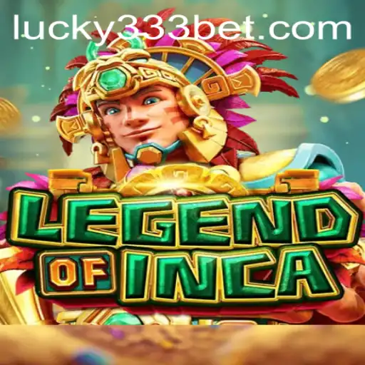 LegendofInca: Unveiling the Mystical World with 333bet