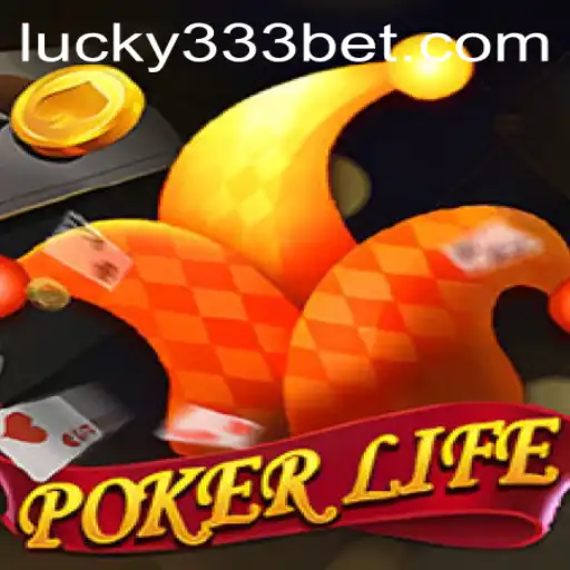 Discovering PokerLife: The Ultimate Game Experience with 333bet